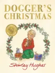Dogger's Christmas, A classic seasonal sequel to the beloved Dogger