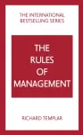 Rules of Management: A definitive code for managerial success