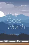 Love Goes North