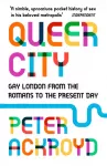 Queer City, Gay London from the Romans to the Present Day