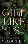 Girl Like Us, A Locked Room Murder Mystery for Fans of Saltburn and Succession