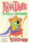King Dave: Royalty for Beginners