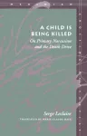 A Child Is Being Killed