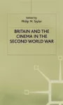 Britain and the Cinema in the Second World War