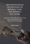 Archaeological excavations in Moneen Cave, the Burren, Co. Clare