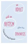 An Adult with an Autism Diagnosis