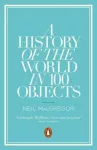A History of the World in 100 Objects