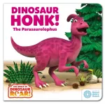 World of Dinosaur Roar!: Dinosaur Honk! The Parasaurolophus: Book 9