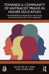 Towards a Community of Antiracist Praxis in Higher Education