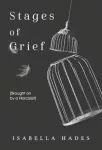 Stages of Grief (Brought on by a Narcissist)