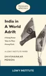 Rising Power Takes its Place Among Rivals | A Lowy Institute Paper: Penguin Special