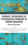 Students&rsquo; Experiences of Psychosocial Problems in Higher Education