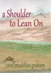 Shoulder to Lean On