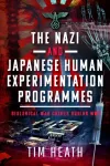 Nazi and Japanese Human Experimentation Programmes