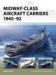 Midway-Class Aircraft Carriers 1945&ndash;92