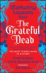 Marketing Lessons from the Grateful Dead
