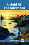 Maid Of The Silver Sea (Edition2024)