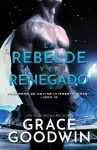rebelde y el renegado