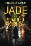 Jade The Scarred Journey