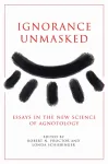 Ignorance Unmasked