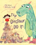 Dinosaur Did It, The!