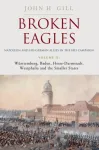 Broken Eagles &ndash; Napoleon and his German Allies in the 1813 Campaign