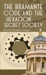 Bramante Code and the &lsquo;Hexagon&rsquo; Secret Society