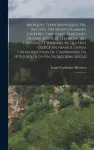 Marques Typographiques, Ou, Recueil Des Monogrammes, Chiffres, Enseignes, Emblemes, Devises, Rebus Et Fleurons Des Libraires Et Imprimeurs Qui Ont Exerce En France Depuis L'introduction De L'imprimerie En 1470 Jusqu'a La Fin Du Seizieme Siecle