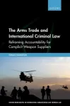 Arms Trade and International Criminal Law