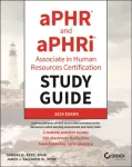 aPHR and aPHRi Associate in Human Resources Certification Study Guide