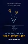 How to Live an a&euro;&tilde;In Christ' Life