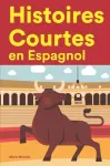 Histoires Courtes en Espagnol