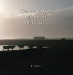 Forgotten Lifeboats of Tyrella
