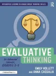 Evaluative Thinking for Advanced Learners, Grades 3&ndash;5
