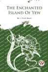 Enchanted Island of Yew