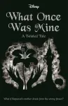 Disney Princess Rapunzel: What Once Was Mine