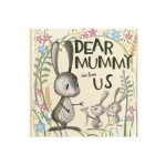 Dear Mummy Love From Us