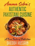 Amma Sidra&rsquo;s Authentic Pakistani Cuisine