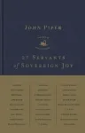 27 Servants of Sovereign Joy