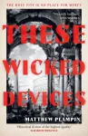 These Wicked Devices