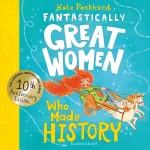 Fantastically Great Women Who Made History