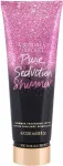 Victoria&acute;s Secret Pure Seduction Shimmer 236ml - ihupiim naistele