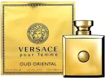 Versace Pour Femme Oud Oriental 100ml - Eau de Parfum naistele