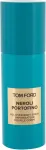 TOM FORD Neroli Portofino 150ml - Deodorant uniseks