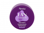 Juuksepasta Fanola Fan Touch Mad Matt, 100 ml