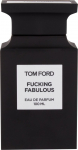 Parf&uuml;&uuml;mvesi Tom Ford Fucking Fabulous, 100 ml